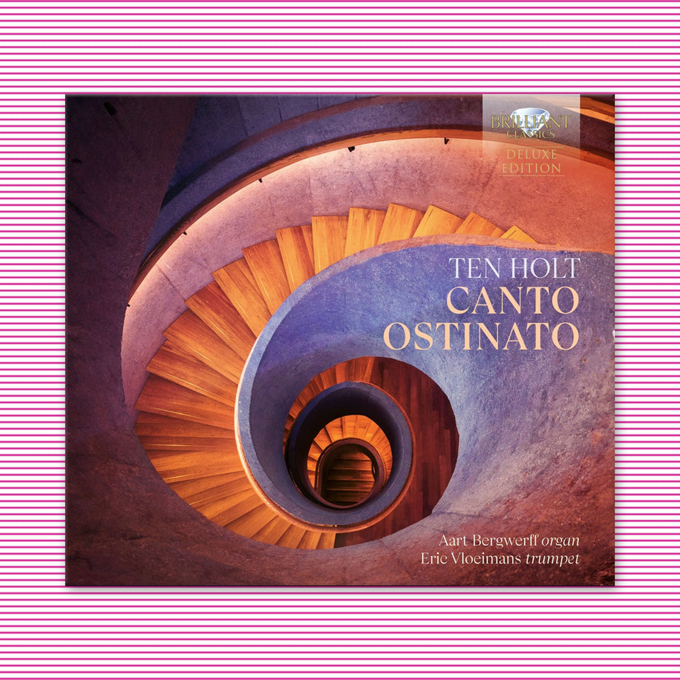 Ten Holt: Canto Ostinato (DeLuxe)